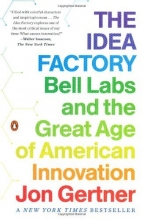 Cover art for The Idea Factory: Bell Labs and the Great Age of American Innovation
