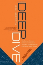 Cover art for Deep Dive: The Proven Method for Building Strategy, Focusing Your Resources, and Taking Smart Action
