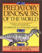 Cover art for Predatory Dinosaurs of the World: A Complete Illustrated Guide