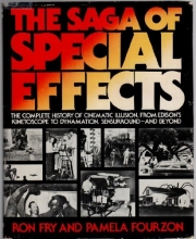 Cover art for The Saga of Special Effects: The Complete History of Cinematic Illusion, From Edison's Kinetoscope to Dynamation, Sensurround...and Beyond