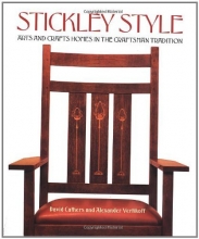 Cover art for Stickley Style: Arts and Crafts Homes in the Craftsman Tradition