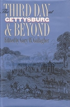 Cover art for The Third Day at Gettysburg & Beyond (Military Campaigns of the Civil War Series)