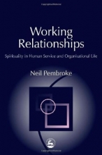 Cover art for Working Relationships: Spirituality in Human Service and Organisational Life (Practical Theology Series)