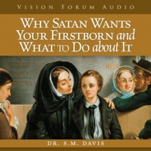 Cover art for Why Satan Wants Your Firstborn and What to Do about It