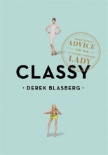 Cover art for Classy: Exceptional Advice for the Extremely Modern Lady