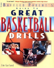 Cover art for Great Basketball Drills: A Baffled Parent's Guide