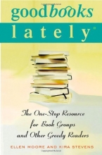 Cover art for Good Books Lately: The One-Stop Resource for Book Groups and Other Greedy Readers
