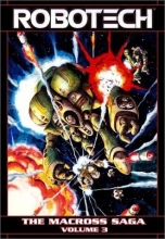 Cover art for Robotech: The Macross Saga - Volume 3 (Robotech: Macross Saga)