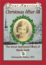 Cover art for Christmas After All: The Great Depression Diary of Minnie Swift, Indianapolis, Indiana 1932 (Dear America Series)
