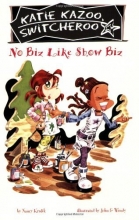 Cover art for No Biz Like Show Biz (Katie Kazoo, Switcheroo No. 24)