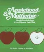 Cover art for Applehood & Motherpie: Handpicked Recipes from Upstate New York