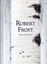 Cover art for Robert Frost: Selected Poems (Featuring the Full Contents of Robert Frost's First Three Volumes of Poetry)
