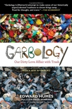 Cover art for Garbology: Our Dirty Love Affair with Trash