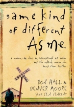 Cover art for Same Kind of Different As Me: A Modern-Day Slave, an International Art Dealer, and the Unlikely Woman Who Bound Them Together