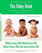 Cover art for The Baby Book, Revised Edition: Everything You Need to Know About Your Baby from Birth to Age Two (Sears Parenting Library)