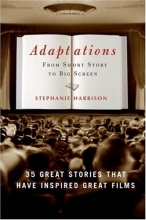 Cover art for Adaptations: From Short Story to Big Screen: 35 Great Stories That Have Inspired Great Films