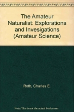 Cover art for The Amateur Naturalist: Explorations and Investigations (Amateur Science)