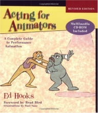 Cover art for Acting for Animators, Revised Edition: A Complete Guide to Performance Animation