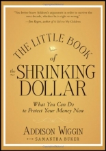 Cover art for The Little Book of the Shrinking Dollar: What You Can Do to Protect Your Money Now