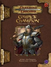 Cover art for Complete Champion: A Player's Guide to Divine Heroes (Dungeons & Dragons d20 3.5 Fantasy Roleplaying)