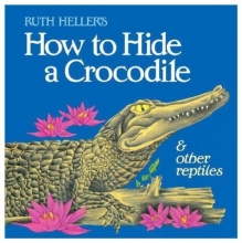 Cover art for How Hide A Crocodile (All aboard books)