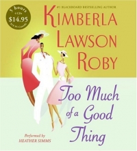 Cover art for Too Much of a Good Thing CD Low Price (Roby, Kimberla Lawson)