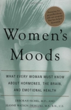 Cover art for Women's Moods: What Every Woman Must Know About Hormones, the Brain, and Emotional Health