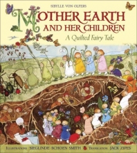 Cover art for Mother Earth and Her Children: A Quilted Fairy Tale