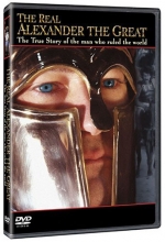 Cover art for The Real Alexander the Great: The True Story of the Man Who Ruled the World