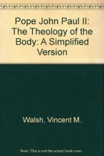 Cover art for Pope John Paul II: The Theology of the Body: A Simplified Version
