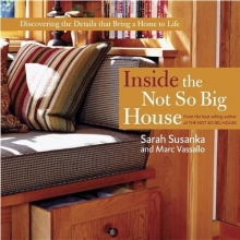 Cover art for Inside the Not So Big House: Discovering the Details that Bring a Home to Life (Susanka)
