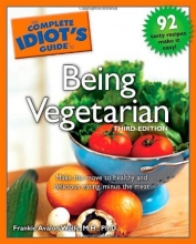 Cover art for The Complete Idiot's Guide to Being Vegetarian, 3rd Edition