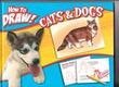 Cover art for How to Draw Cats and Dogs