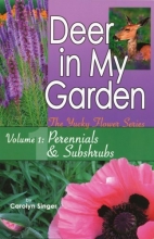 Cover art for Deer in My Garden Volume 1: Perennials & Subshrubs (Yucky Flower Series)