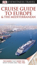 Cover art for DK Eyewitness Travel Guide: Cruise Guide to Europe and the Mediterranean