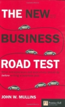 Cover art for The new business road test: What entrepreneurs and executives should do before writing a business plan (2nd Edition)