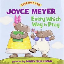 Cover art for Every Which Way to Pray (Everyday Zoo)