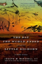 Cover art for The Day the World Ended at Little Bighorn: A Lakota History