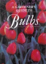 Cover art for A Grower's Guide to Bulbs (Grower's Guide) (Gardener's Guide)