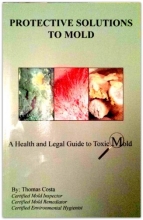 Cover art for Protective Solutions to Mold (A Health and Legal Guide to Toxic Mold)
