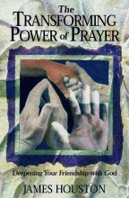 Cover art for The Transforming Power of Prayer: Deepening Your Friendship with God