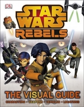 Cover art for Star Wars Rebels The Visual Guide