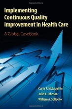 Cover art for Implementing Continuous Quality Improvement In Health Care: A Global Casebook