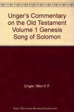 Cover art for Unger's Commentary on the Old Testament Volume 1 Genesis Song of Solomon