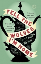 Cover art for Tell the Wolves I'm Home: A Novel
