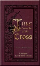 Cover art for Titus: A Comrade of the Cross (Rare Collector's Series)