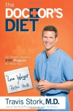 Cover art for The Doctor's Diet: Dr. Travis Stork's STAT Program to Help You Lose Weight & Restore Your Health