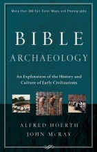 Cover art for Bible Archaeology: An Exploration of the History and Culture of Early Civilizations