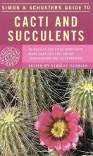 Cover art for Simon & Schuster's Guide to Cacti and Succulents: An Easy-to-Use Field Guide With More Than 350 Full-Color Photographs and Illustrations