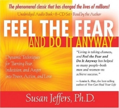 Cover art for Feel the Fear and Do It Anyway 8-CD set: Dynamic Techniques for Turning Fear, Indecision, and Anger into Power, Action, and Love